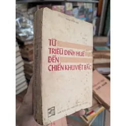 Từ triều đình huế đến chiến khu việt bắc - Phạm Khắc Hoè 137437