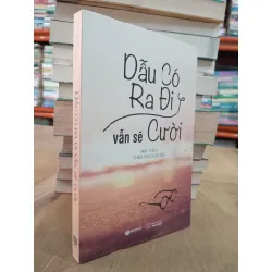 Dẫu có ra đi vẫn sẽ cười - Mộc Trầm Thích Đạo Quang 226336