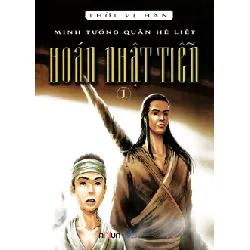 Hoán Nhật Tiễn - Tập 1 - Thời Vị Hàn
