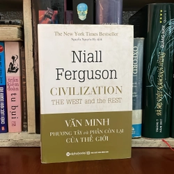 Lịch Sử Thế Giới: Văn Minh Phương Tây Và Phần Còn Lại Của Thế Giới - NIALL FERGUSON - 2016