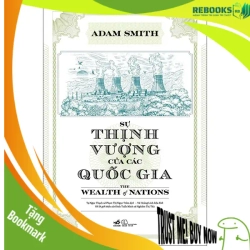 (TẶNG BOOKMARK) Sự Thịnh Vượng Của Các Quốc Gia - The Wealth Of Nation - Adam Smith KINH TẾ - TÀI CHÍNH - CHỨNG KHOÁN RBK.PO2012-NNB