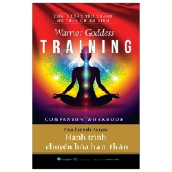 Warrior Goddess Training - Companion Workbook - Hành Trình Chuyển Hóa Bản Thân - HeatherAsh Amara (Mới 100%) Sách tư duy, kỹ năng sống, Văn Lang Books - SÁCH ĐẠI HỌC