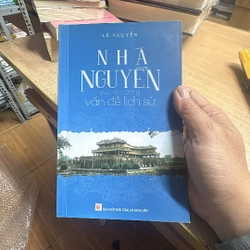 Nhà Nguyễn và những vấn đề lịch sử