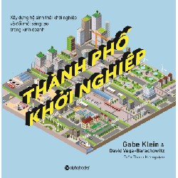 Thành Phố Khởi Nghiệp - Gabe Klein, David Vega, Barachowitz