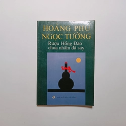 Rượu Hồng Đào Chưa Nhắm Đã Say - Hoàng Phủ Ngọc Tường
