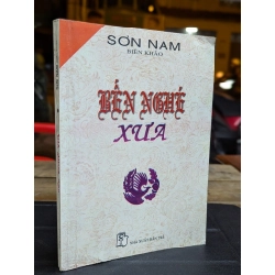 BẾN NGHÉ XƯA - SƠN NAM BIÊN KHẢO