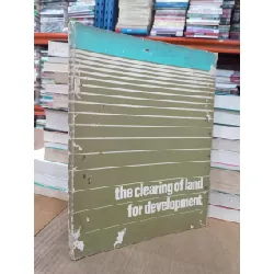 The clearing of land for development