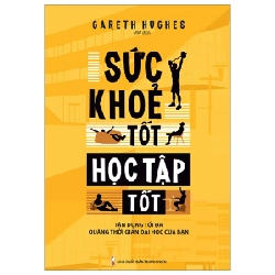 Sức Khỏe Tốt Học Tập Tốt - Tận Dụng Tối Đa Quãng Thời Gian Đại Học Của Bạn - Gareth Hughes ASB.PO Oreka-Blogmeo120125