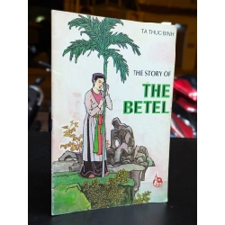 The story of the Betel - Ta Thuc Binh