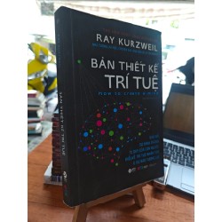 BẢN THIẾT KẾ TRÍ TUỆ  - RAY KURZWEIL