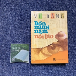 Bốn mươi năm nói láo - Vũ Bằng