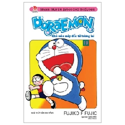 Doraemon - Chú Mèo Máy Đến Từ Tương Lai - Tập 19 - Fujiko F Fujio (Mới 100%) Truyện tranh, NXB Kim Đồng - SÁCH ĐẠI HỌC