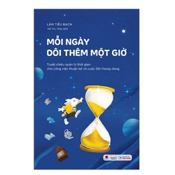 Mỗi Ngày Dôi Thêm Một Giờ - Tác giả:Lâm Tiểu Bạch #TAKE 222468