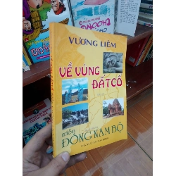 (Sách cũ SCGR) Về vùng đất cổ miền Đông Nam Bộ - Vương Liêm 2005 Sách lịch sử - triết học VAVO-AK19 Blogmeo090426