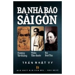 Ba Nhà Báo Sài Gòn - Trần Nhật Vy