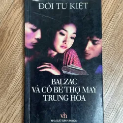 Balzac Và Cô Bé Thợ May Trung Hoa - Đới Tư Kiệt