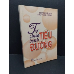 Tự chữa bệnh tiểu đường mới 80% bẩn bìa, ố nhẹ 2003 HCM2110 Trương Lệ Hoa, Lưu Triệu Sưởng SỨC KHỎE - THỂ THAO