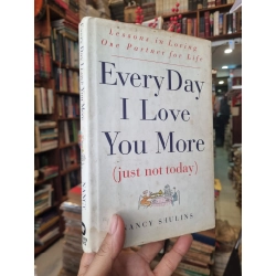 Every Day I Love More - Nancy Shulins