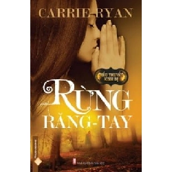 Rừng Răng Tay - Carrie Ryan ASB.PO Oreka Blogmeo 230225