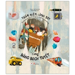 Thám Hiểm Lòng Đất Cùng Nàng Bạch Tuyết (Bìa Cứng) - Tom Velčovský, Jakub Cenkl (Mới 100%) Truyện thiếu nhi, Huy Hoàng - SÁCH ĐẠI HỌC 484066