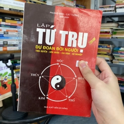 Lập tứ trụ dự đoán đời người-Phong Sinh,Cát Tường biên soạn