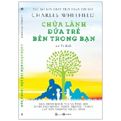 Chữa Lành Đứa Trẻ Bên Trong Bạn - Charles Whitfield 297027