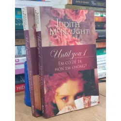 Em có để ta hôn em không? (bộ 2 tập) - Judith McNaught