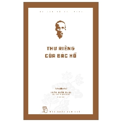 Di Sản Hồ Chí Minh - Thư Riêng Của Bác Hồ - Trần Quân Ngọc (Mới 100%) Tiểu sử, hồi ký, NXB Trẻ - SÁCH ĐẠI HỌC