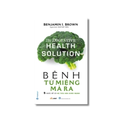 Bệnh từ miệng mà ra - Benjamin I.Brown Vanvosach