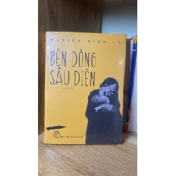 Bên Dòng Sầu Diện (tiểu thuyết) - Tác giả : Nguyễn Đình Tú -NXB Trẻ - Sách lưu kho còn seal có ố nhẹ cạnh