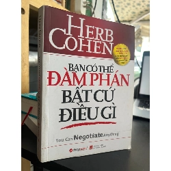 Bạn Có Thể Đàm Phán Bất Cứ Điều Gì - You Can Negotiate Anything - Herb Cohen 127936