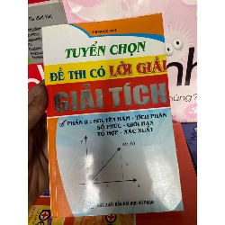 Tuyển Chọn Đề Thi Có Lời Giải - Giải Tích, Nguyên Hàm, Tích Phân, Số Phức, Giới Hạn, Tổ Hợp, Xác Suất (Phần 2) - Bùi Ngọc Anh 2010 Tham khảo - luyện thi VAVO-AK1T1
