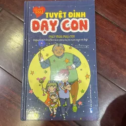 TUYỆT ĐỈNH DẠY CON : phép màu dạy con - gia đình là số 1 - giáo dục / nuôi con
