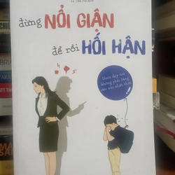 Đừng nổi giận để rồi hối hận