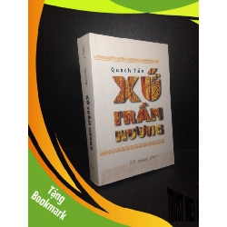 (TẶNG BOOKMARK) Xứ trầm hương Quách Tấn 2019 mới 70% bẩn bìa, ố vàng RBK0611