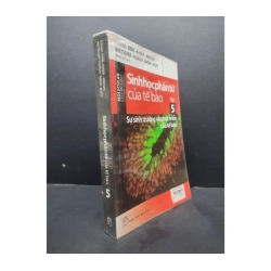 Sinh học phân tử của tế bào tập 5 - sự sinh trưởng và phát triển của tế bào