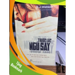(TẶNG BOOKMARK) Trước lúc ngủ say (tiểu thuyết tâm lý) - S.J.Watson Sách văn học RBK0302