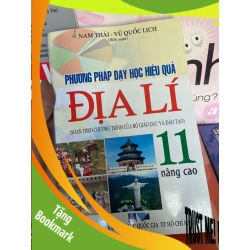 (TẶNG BOOKMARK) Phương Pháp Dạy Học Hiệu Quả Địa Lí 11 Nâng Cao - Nam Thái, Vũ Quốc Lịch 2008 Tham khảo - luyện thi RBK-AK1T1