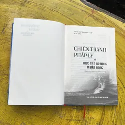 CHIẾN TRANH PHÁP LÝ VÀ THỰC TIỄN ÁP DỤNG Ở BIỂN ĐÔNG- GS.TS. NGUYỄN HỒNG NHO CHỦ BIÊN 718914