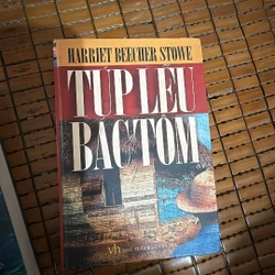Túp lều bác Tôm - Harriet Beecher Stowe