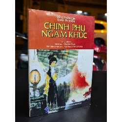 Chinh phụ ngâm khúc - Đặng Trần Côn - Đoàn Thị Điểm - Lý Thái Thuận diễn giải văn xuôi 326713