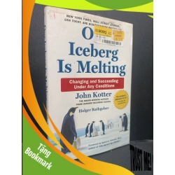 (TẶNG BOOKMARK) Our iceberg is melting John Kotter mới 80% ố nhẹ bẩn bìa RBK0806 ngoại văn