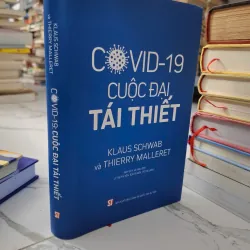 COVID-19: Cuộc đại tái thiết - Klaus Schwab và Thierry Malleret - Kinh tế/Xã hội 1020719