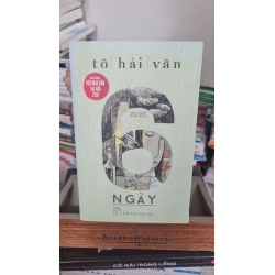 6 ngày mới 70% ố bẩn 2018 Tô Hải Vân [2001] SÁCH VĂN HỌC
