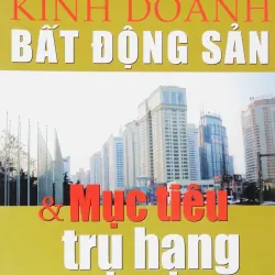 Kinh doanh Bất động sản & Mục tiêu trụ hạng