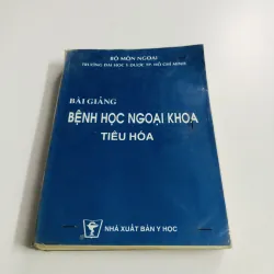 BÀI GIẢNG BỆNH HỌC NGOẠI KHOA TIÊU HÓA 