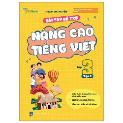 Bài Tập Bổ Trợ Nâng Cao Tiếng Việt Lớp 3 - Tập 1 - Phạm Thị Huyền ASB.PO Oreka Blogmeo 230225