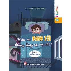 Ứ ừ, con ghét - Hóa ra bóng tối không đáng sợ mẹ nhỉ? - Alex Nguyễn- Ngọc Nguyễn