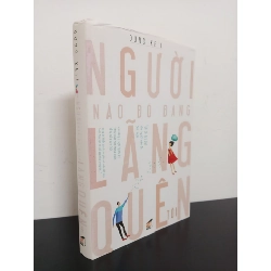 [Phiên Chợ Sách Cũ] Người Nào Đó Đang Lãng Quên Tôi - Dung Keil 0702