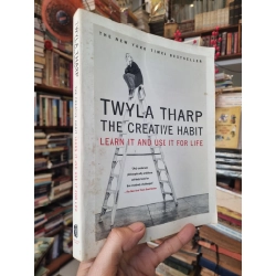 The Creative Habit : Learn It and Use It For Life - Twyla Tharp